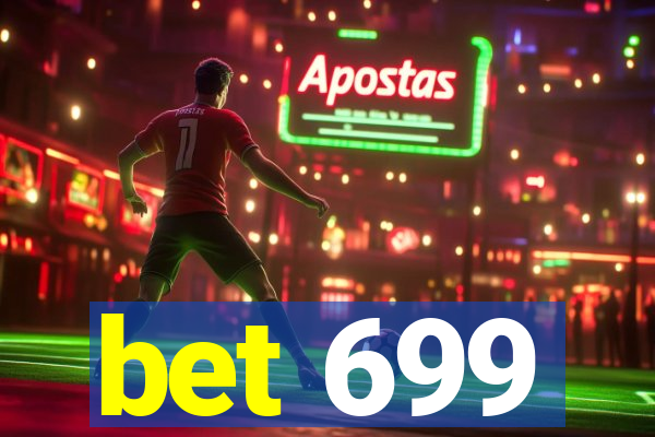 bet 699